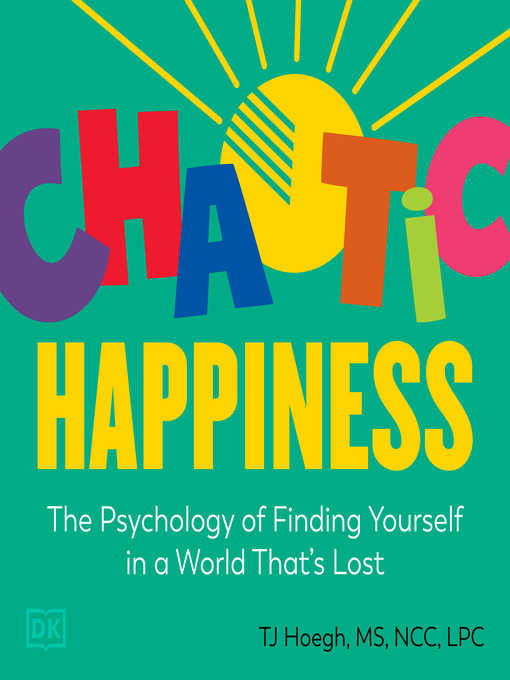 Title details for Chaotic Happiness by T.J. Hoegh - Available